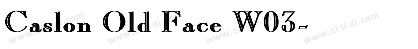 Caslon Old Face W03字体转换